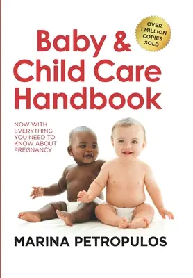 Manuel de puériculture : Avec tout ce qu'il faut savoir sur la grossesse - Baby & Child Care Handbook: Now with Everything You Need to Know about Pregnancy
