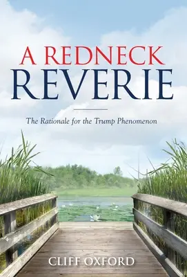 Une rêverie de beauf : La raison d'être du phénomène Trump - A Redneck Reverie: The Rationale for the Trump Phenomenon