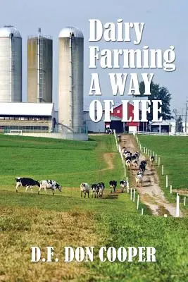L'élevage laitier : Un mode de vie - Dairy Farming: A Way of Life