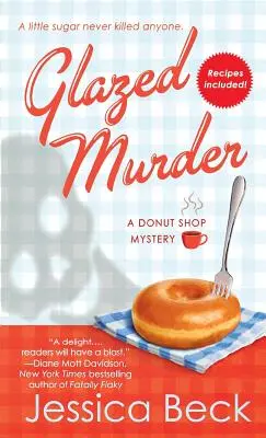 Glazed Murder : Un mystère de la boutique de beignets - Glazed Murder: A Donut Shop Mystery