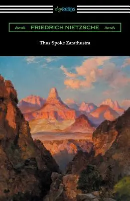 Ainsi parlait Zarathoustra (traduit par Thomas Common avec des introductions de Willard Huntington Wright et Elizabeth Forster-Nietzsche et des notes d'Antho - Thus Spoke Zarathustra (Translated by Thomas Common with Introductions by Willard Huntington Wright and Elizabeth Forster-Nietzsche and Notes by Antho