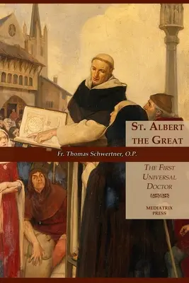 Albert le Grand : Le premier médecin universel - St. Albert the Great: The First Universal Doctor