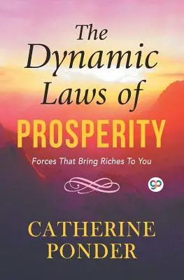 Les lois dynamiques de la prospérité - The Dynamic Laws of Prosperity