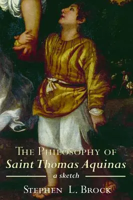 La philosophie de saint Thomas d'Aquin - The Philosophy of Saint Thomas Aquinas