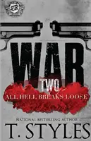 War 2 : All Hell Breaks Loose (The Cartel Publications Presents) - War 2: All Hell Breaks Loose (The Cartel Publications Presents)