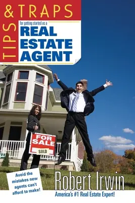 Conseils et pièges pour débuter en tant qu'agent immobilier - Tips & Traps for Getting Started as a Real Estate Agent