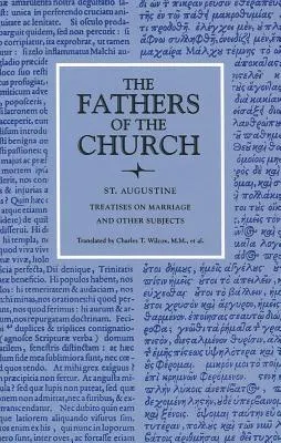 Traités sur le mariage et autres sujets : Le bon mariage, le mariage adultérin, la sainte virginité, la foi et les œuvres, le credo, la foi et le credo, la foi et le credo, la foi et les œuvres, la foi et les œuvres. - Treatises on Marriage and Other Subjects: The Good Marriage, Adulterous Marriage, Holy Virginity, Faith and Works, the Creed, Faith and the Creed, the