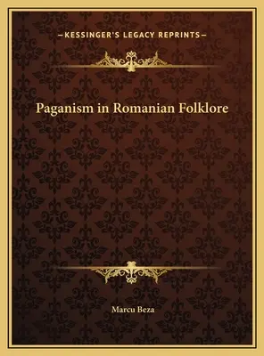 Le paganisme dans le folklore roumain - Paganism in Romanian Folklore