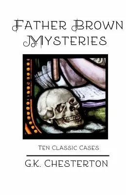 Mystères du Père Brown : Dix affaires classiques - Father Brown Mysteries: Ten Classic Cases