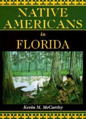 Les Amérindiens en Floride - Native Americans in Florida