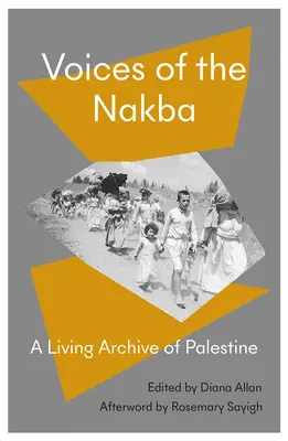 Les voix de la Nakba : Une histoire vivante de la Palestine - Voices of the Nakba: A Living History of Palestine