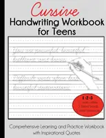 Cursive Handwriting Workbook for Teens : Un livre d'apprentissage et de pratique complet avec des citations inspirantes - Cursive Handwriting Workbook for Teens: Comprehensive Learning and Practice Workbook with Inspirational Quotes