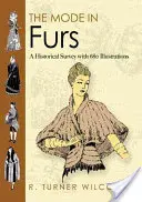 La mode des fourrures : Une étude historique avec 680 illustrations - The Mode in Furs: A Historical Survey with 680 Illustrations