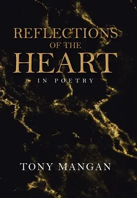 Réflexions du cœur : En poésie - Reflections of the Heart: In Poetry