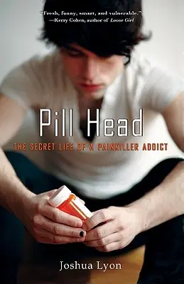 Pill Head : La vie secrète d'un drogué aux analgésiques - Pill Head: The Secret Life of a Painkiller Addict