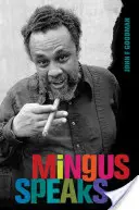 Mingus Speaks