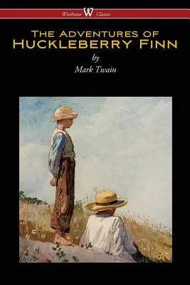 Les aventures de Huckleberry Finn (édition Wisehouse Classics) - The Adventures of Huckleberry Finn (Wisehouse Classics Edition)