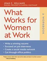 Ce qui marche pour les femmes au travail : Un cahier d'exercices - What Works for Women at Work: A Workbook