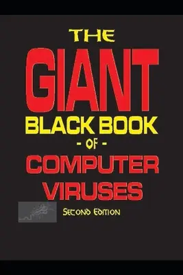 Le grand livre noir des virus informatiques - The Giant Black Book of Computer Viruses