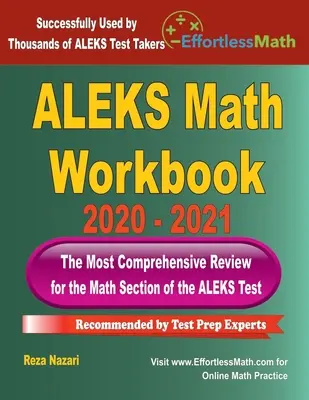 ALEKS Math Workbook 2020 - 2021 : La révision la plus complète pour le test de mathématiques ALEKS - ALEKS Math Workbook 2020 - 2021: The Most Comprehensive Review for the ALEKS Math Test