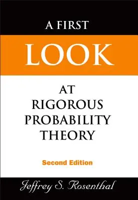 Premier regard sur la théorie rigoureuse des probabilités (2e édition) - First Look at Rigorous Probability Theory, a (2nd Edition)