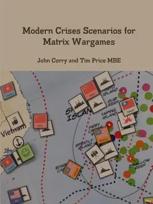 Scénarios de crises modernes pour les wargames matriciels - Modern Crises Scenarios for Matrix Wargames