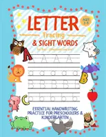 Traçage des lettres et mots-clés pour les enfants (où que vous soyez) : Pratique essentielle de l'écriture pour les enfants d'âge préscolaire âgés de 3 à 5 ans et pour la maternelle - Letter Tracing and Sight Words for Kids (Wherever you are): Essential Handwriting Practice for Preschoolers Aged 3-5 & Kindergarten