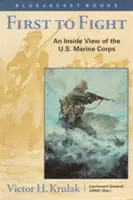 Premier à se battre : Une vue de l'intérieur du corps des Marines américains - First to Fight: An Inside View of the U.S. Marine Corps
