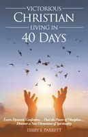 Une vie chrétienne victorieuse en 40 jours - Victorious Christian Living In 40 Days
