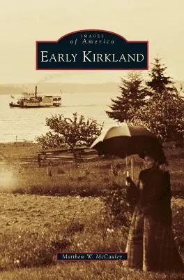 Les débuts de Kirkland - Early Kirkland