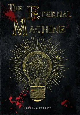 La machine éternelle : Un roman d'amour et de fantaisie - The Eternal Machine: Dark Fantasy Romance