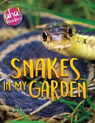 Des serpents dans mon jardin - Snakes in My Garden