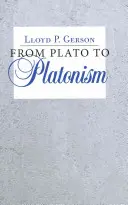 De Platon au platonisme - From Plato to Platonism