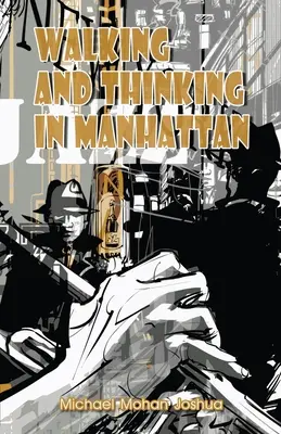 Marcher et penser à Manhattan - Walking And Thinking In Manhattan