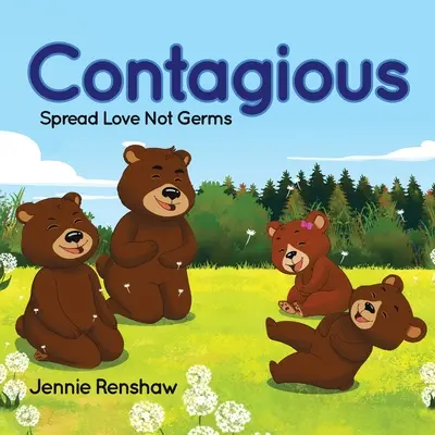 Contagieux : Répandre l'amour, pas les germes - Contagious: Spread Love Not Germs
