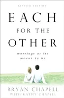 Chacun pour l'autre : Le mariage tel qu'il doit être - Each for the Other: Marriage as It's Meant to Be