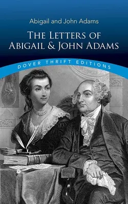 Sélection de lettres d'Abigail et de John Adams - Selected Letters of Abigail and John Adams