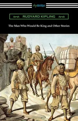 L'homme qui voulait être roi et autres histoires - The Man Who Would Be King and Other Stories