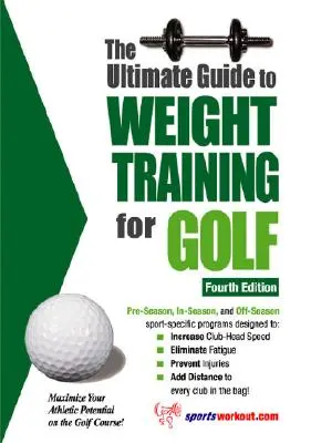 Le guide ultime de la musculation pour le golf - The Ultimate Guide to Weight Training for Golf