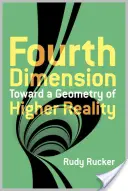 La quatrième dimension : Vers une géométrie de la réalité supérieure - The Fourth Dimension: Toward a Geometry of Higher Reality