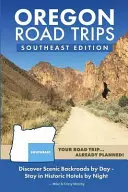 Road Trips dans l'Oregon - Édition Sud-Est - Oregon Road Trips - Southeast Edition