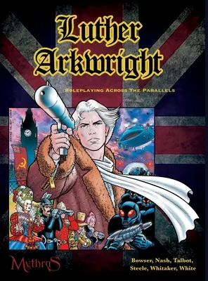 Luther Arkwright : Jeu de rôle à travers les parallèles - Luther Arkwright: Roleplaying Across the Parallels