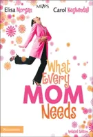 Ce dont chaque maman a besoin - What Every Mom Needs