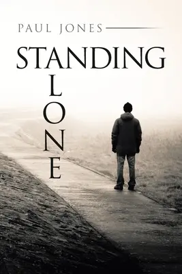 Debout, seul - Standing Alone