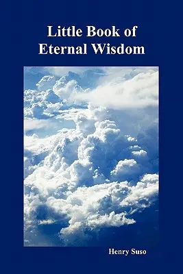 Petit livre de la sagesse éternelle - Little Book of Eternal Wisdom