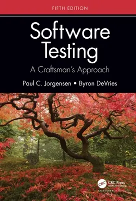 Les tests de logiciels : Une approche artisanale, cinquième édition - Software Testing: A Craftsman's Approach, Fifth Edition