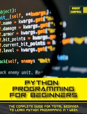 Python pour l'analyse de données : Tout ce qu'il faut savoir sur l'analyse de données pour atteindre facilement le niveau intermédiaire Python : Le guide complet pour apprendre la programmation Python en 1 semaine. - Python Programming for Beginners: The Complete Guide for Total Beginner to Learn Python Programming in 1 week.