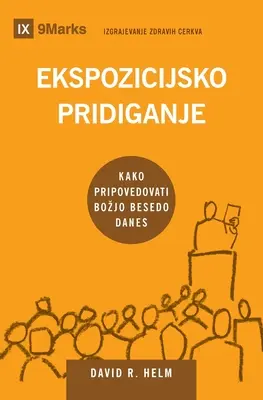 Ekspozicijsko pridiganje (Prédication expositionnelle) (slovène) : Comment nous parlons de la Parole de Dieu aujourd'hui - Ekspozicijsko pridiganje (Expositional Preaching) (Slovenian): How We Speak God's Word Today