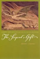 Le don du serpent : Réflexions gnostiques sur l'étude de la religion - The Serpent's Gift: Gnostic Reflections on the Study of Religion