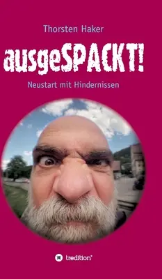 ausgeSPACKT! : Neustart mit Hindernissen - ausgeSPACKT!: Neustart mit Hindernissen